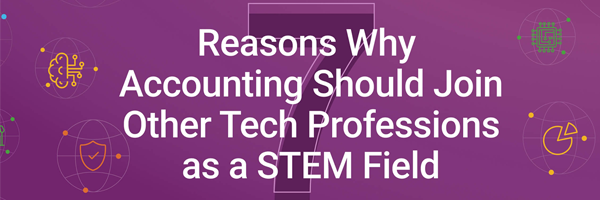 7 Reasons Accounting Should Be a STEM Field