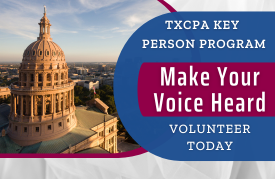 Make Your Voice Heard | TXCPA Key Person